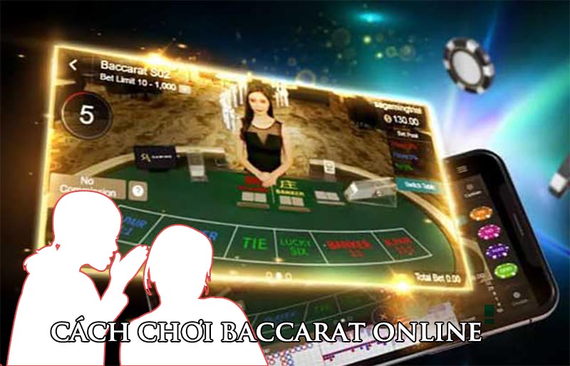 cách chơi baccarat online