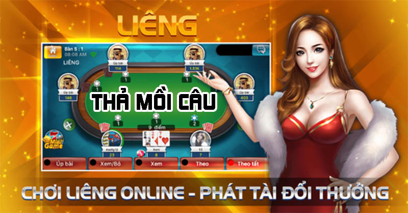 Thả mồi câu game Liêng