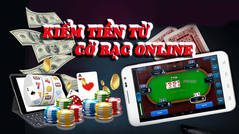 Kiếm tiền từ cờ bạc online