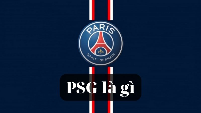 PSG là gì